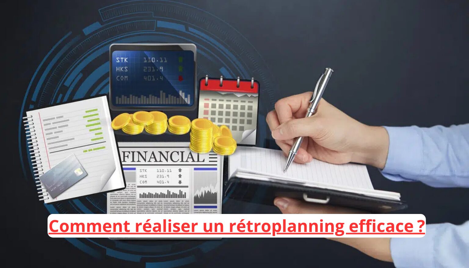 Comment réaliser un rétroplanning efficace ?