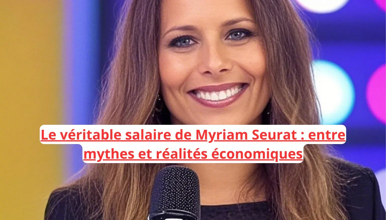 Le véritable salaire de Myriam Seurat : entre mythes et réalités économiques