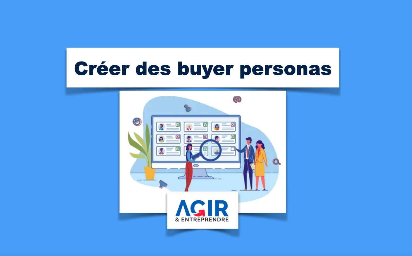 Créer des buyer personas